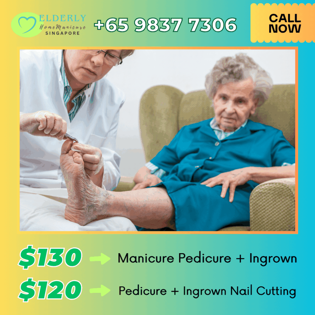 Singapore manicure pedicure ingrown for elderly seniors