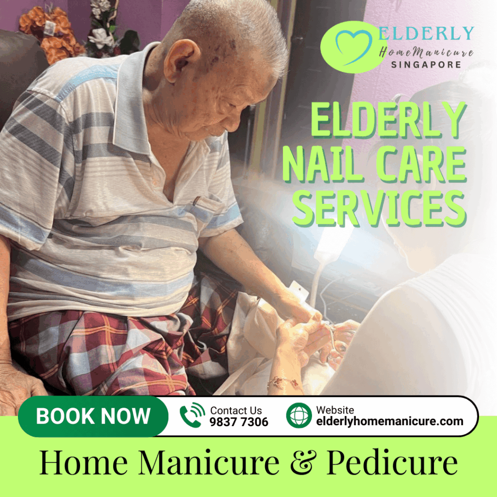 Elderly Home Manicure Manicure Singapore